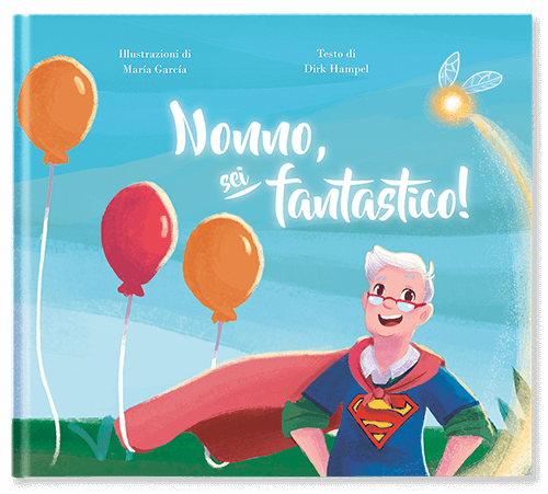 Nonno, sei fantastico!